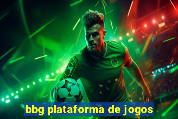 bbg plataforma de jogos